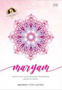 Image of Maryam: Wanita Suci yang Namanya Diabadikan dalam Al-Quran