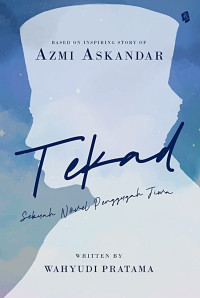 Image of Tekad : Sebuah Novel Penggugah Jiwa