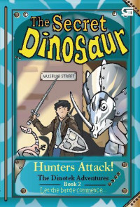 Image of The Secret Dinosaur book #2: Hunters Attack!